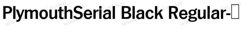 PlymouthSerial Black Regular字体转换